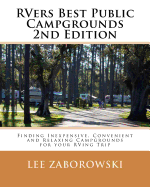 Rvers Best Public Campgrounds: Finding Inexpensive, Convenient and Relaxing Campgrounds for Your RVing Trip