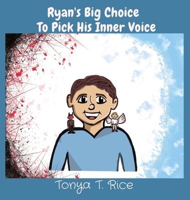 Ryan's Big Choice To Pick His Inner Voice - Rice, Tonya T