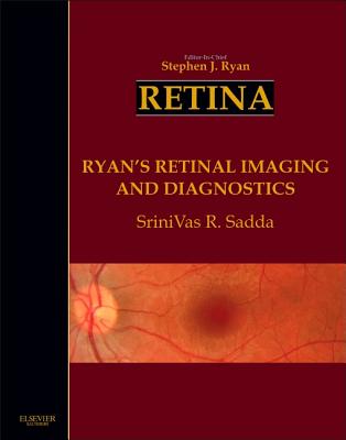 Ryan's Retinal Imaging and Diagnostics - Ryan, Stephen J, and Sadda, Srinivas R, MD
