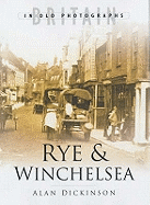 Rye and Winchelsea: Britain in Old Photographs