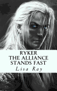 Ryker: The Alliance Stands Fast