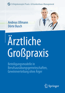 ?rztliche Gro?praxis: Beteiligungsmodelle in Berufsaus?bungsgemeinschaften, Gewinnverteilung Ohne ?rger