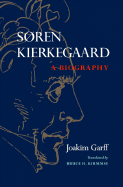 Sren Kierkegaard: A Biography