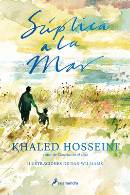 Splica a la Mar / Sea Prayer - Hosseini, Khaled