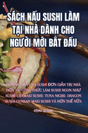 Sch Nu Sushi Lm Ti Nh Dnh Cho NgUi Mi Bt u