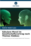 Skulare Moral im Gesellschaftsvertrag nach Thomas Hobbes