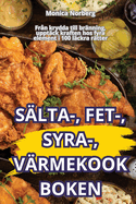 Slta-, Fet-, Syra-, Vrmekookboken