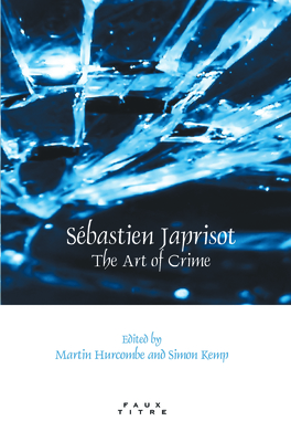 Sbastien Japrisot: The Art of Crime - Hurcombe, Martin, and Kemp, Simon