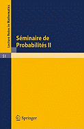 Sminaire de Probabilits II: Universit de Strasbourg. Mars 1967 - Octobre 1967