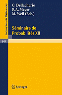 Sminaire de Probabilits XII: Universit de Strasbourg 1976/77