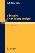 Sminaire Pierre Lelong (Analyse). Anne 1967-1968: Institut Henri Poincare, Paris