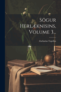 Sgur Herlknisins, Volume 3...