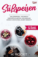 Sspeisen, Das Sspeisen Kochbuch.: Hochgenuss einfach und schnell selbst gemacht .