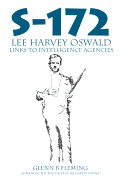 S-172: Lee Harvey Oswald's Links to Intelligence Agencies