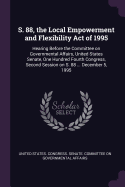 S. 88, the Local Empowerment and Flexibility Act of 1995: Hearing Before the Committee on Governmental Affairs, United States Senate, One Hundred Fourth Congress, Second Session on S. 88 ... December 5, 1995