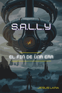 S.A.L.L.Y: El fin de una era