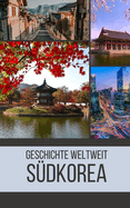 S?dkorea: Geschichte weltweit