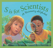 S Is for Scientists: A Discovery Alphabet
