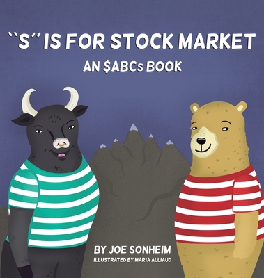 S is for Stock Market - Sonheim, Joe