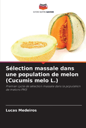 S?lection massale dans une population de melon (Cucumis melo L.)