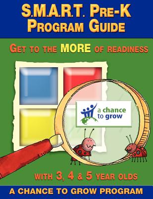 S.M.A.R.T. Pre-K Program Guide: Get to the MORE of Readiness - Smythe, Cheryl, and Giese, Leslie