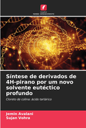 S?ntese de derivados de 4H-pirano por um novo solvente eut?ctico profundo