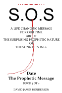 S.O.S: A Life Changing Message for Our Time about the Surprising Prophetic Nature of the Song of Songs.