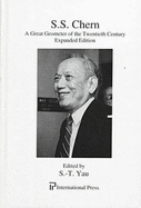 S.S. Chern: A Great Geometer of the Twentieth Century - Yau, Shing-Tung