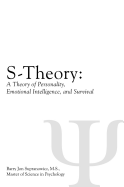 S-Theory: A Theory of Personality, Emotional Intelligence, and Survival