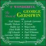 S' Wonderful: The Music of George Gershwin