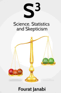 S3: Science, Statistics and Skepticism