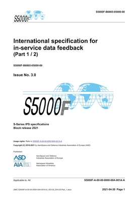 S5000F, International specification for in-service data feedback, Issue 3.0 (Part 1/2): S-Series 2021 Block Release - Asd