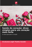 Sade do cora??o: dicas simples para um cora??o mais forte