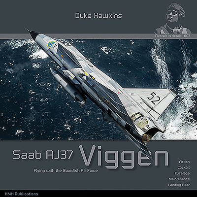 SAAB 37 Viggen: Aircraft in Detail - Pied, Robert, and Deboeck, Nicolas