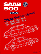 SAAB 900 8 Valve Official Service Manual: 1981-1988