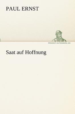 Saat Auf Hoffnung - Ernst, Paul