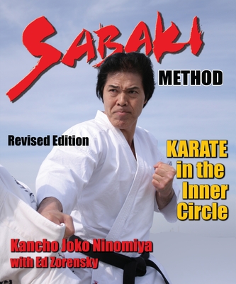 Sabaki Method: Karate in the Inner Circle - Ninomiya, Kancho Joko, and Zorensky, Ed