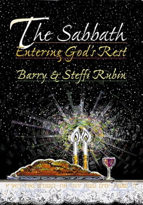 Sabbath: Entering God's Rest - Rubin, Barry, and Rubin, Steffi