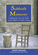 Sabbath Moments: Finding Rest for the Soul in the Midst of Daily Living