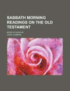 Sabbath Morning Readings on the Old Testament: Book of Exodus