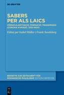 Sabers Per ALS Laics: Vernacularitzaci?, Formaci?, Transmissi? (Corona d'Arag?, 1250-1600)