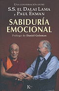 Sabidura Emocional: Una Conversacin Entre S.S. El Dalai Lama Y Paul Ekman