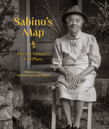 Sabino's Map: Life in Chimay's Old Plaza, Thirtieth Anniversary Edition