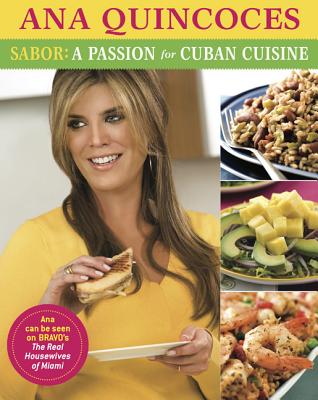 Sabor: A Passion for Cuban Cuisine - Quincoces, Ana