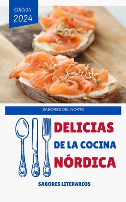 Sabores del Norte: Delicias de la Cocina N?rdica - Literarios, Sabores