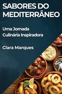 Sabores do Mediterrneo: Uma Jornada Culinria Inspiradora