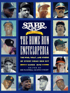 SABR presents the home run encyclopedia : the who, what, and where of every home run hit since 1876 - McConnell, Bob, and Vincent, David, and Society for American Baseball Research