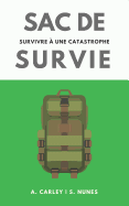 Sac de Survie: Survivre ? Une Catastrophe