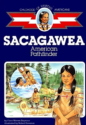 Sacagawea: American Pathfinder - Seymour, Flora Warren