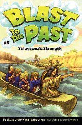 Sacagawea's Strength - Deutsch, Stacia, and Cohon, Rhody